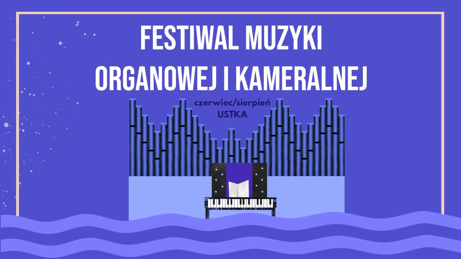 Festiwal muzyki Organowej i Kameralnej