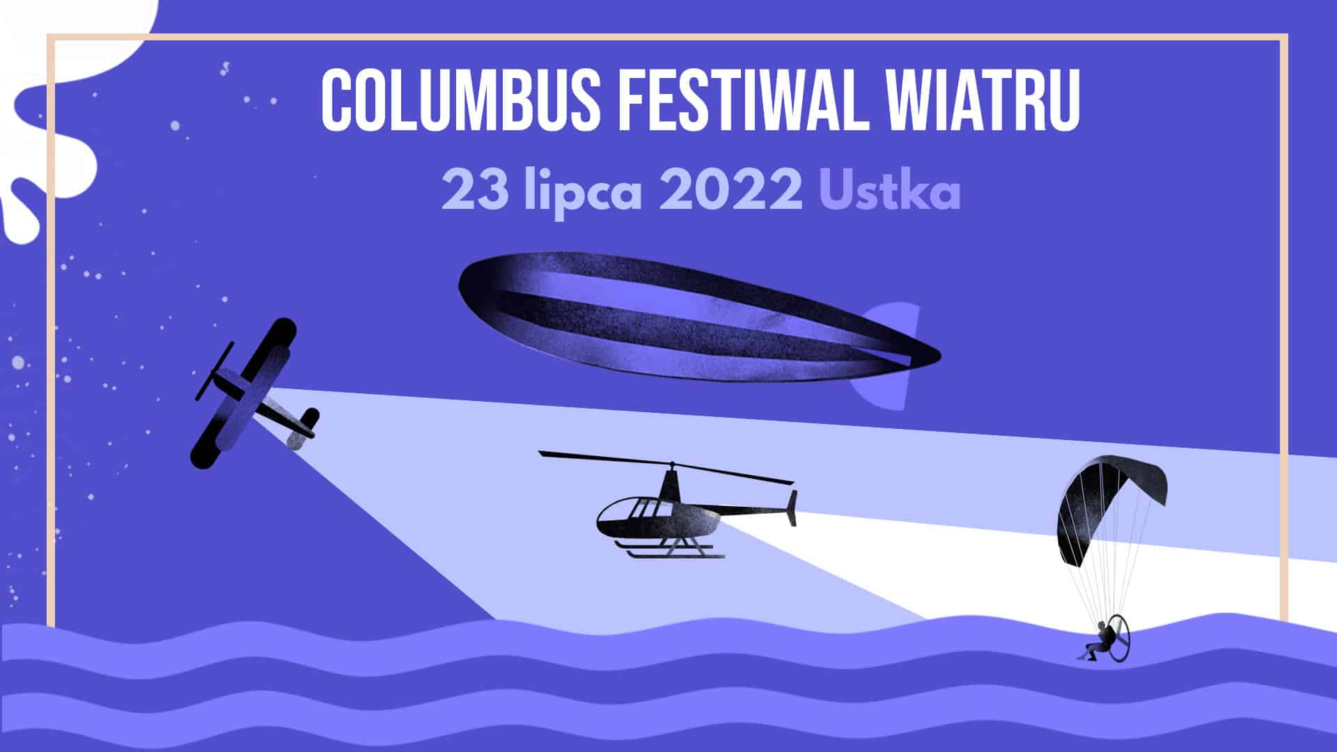 Columbus Festiwal Wiatru Ustka 2022